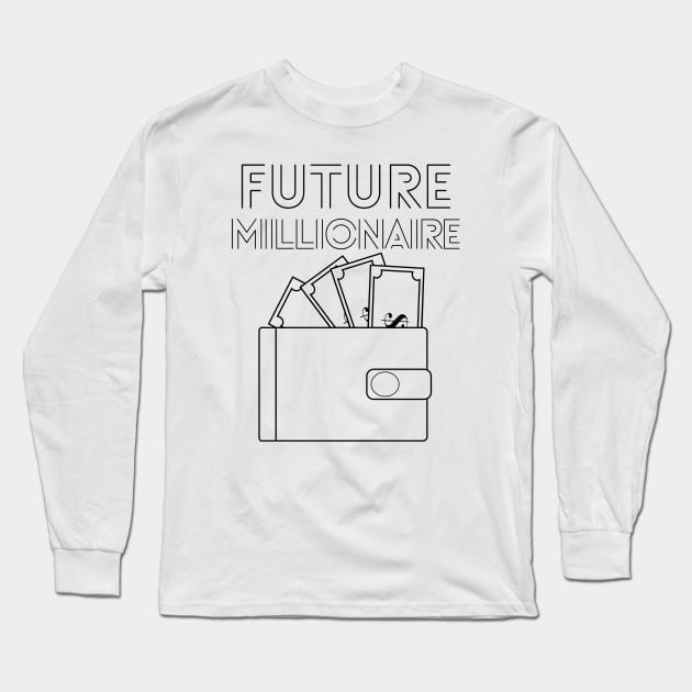 Future Millionaire -  wallet Long Sleeve T-Shirt by RIVEofficial